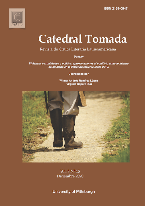 					Ver Vol. 8 Núm. 15 (2020): Dossier: Violencia, sexualidades y política: Aproximaciones al conflicto armado interno colombiano en la literatura reciente (2005-1019)
				
